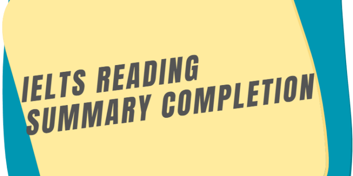 IELTS Reading summary completion